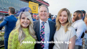 debby clarke belichick age